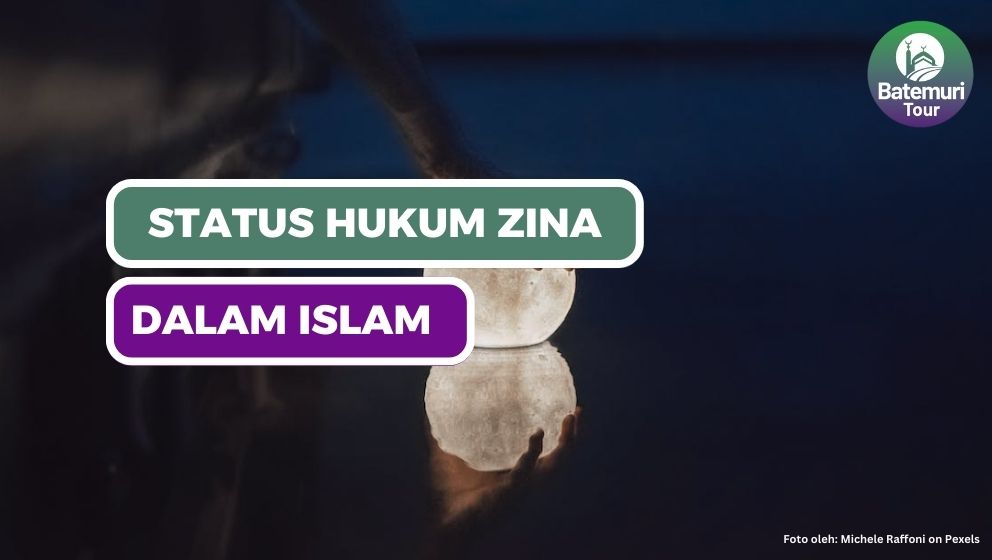 Berikut Hukum Status Zina dan Had Zina dalam Islam